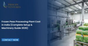 Frozen Peas Processing Plant Cost in India (Complete Setup & Machinery Guide 2026)