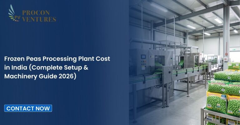 Frozen Peas Processing Plant Cost in India (Complete Setup & Machinery Guide 2026)
