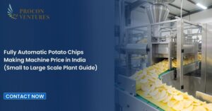 Fully Automatic Potato Chips Making Machine Price in India (Small to Large Scale Plant Guide)